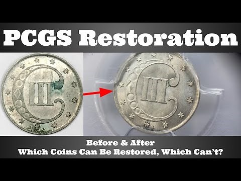 PCGS Restoration Before & After - PVC & Other Issues - Which Coins Can Be Restored, Which Can't?