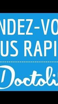 RDV plus RAPIDE sur DOCTOLIB, comment prendre rendez vous plus VITE avec un docteur ou medecin