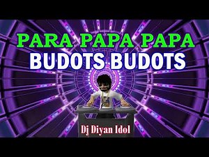 PARA PAPA PAPA BUDOTS BUDOTS REMIX - DJ DIYAN IDOL REMIX |RAPA PAPAPAPA ||TIKTOK||