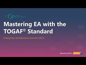 Mastering Enterprise Architecture with the TOGAF 10 Standard (EA Summit 2024)