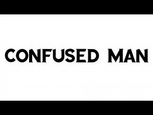 Confuse man (sound effect)