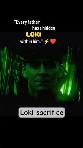 Every Father...The moment Loki chose sacrifice over everything else. ⚡💚 #loki #lokiseries #trending