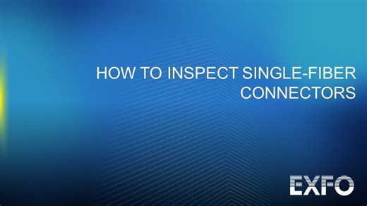 How To Inspect Single-fiber Connectors