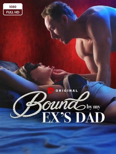 🧡🍏 🔥 (2026) - Bound by My Ex's Dad: A Dramatic English Film Full Movie with Subtitles