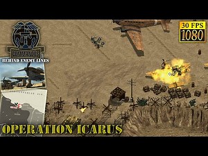 Commandos: Behind Enemy Lines. Mission 10 "Operation Icarus" [HD 1080p 30fps]