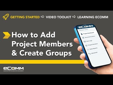 How to Add Project Members and Create Groups in eComm – Team Setup Made Easy