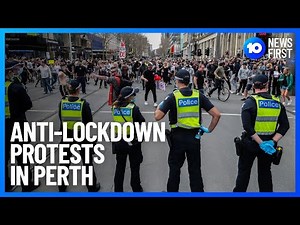 Anti-Lockdown Protestors Rally In Perth | 10 News First Perth