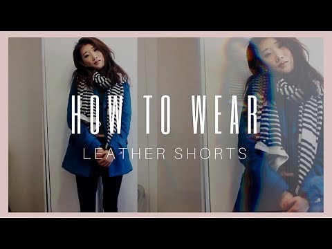 how to wear: leather shorts l 5 outfits