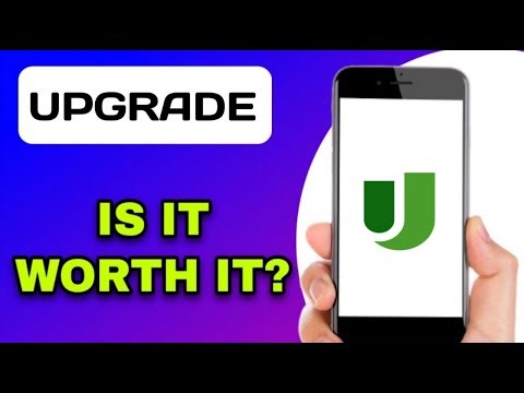 UPGRADE APP REVIEW - IS IT WORTH IT? (EXPLAINED)