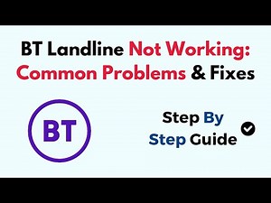 BT Landline Not Working: Common Problems & Fixes