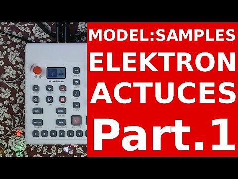 Elektron Model Samples Astuces part 1