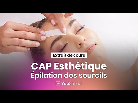 CAP Esthétique • Épilation des sourcils