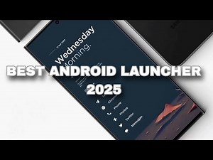 Best Android Launcher 2025 | Top 3 Review