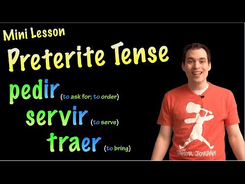 02 Pedir, Servir and Traer in the Preterite
