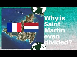 Why is Saint Martin divided?