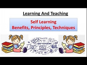 Self Learning - Benefits, Techniques & Principles// Learning & Teaching// B.Ed 1st Year