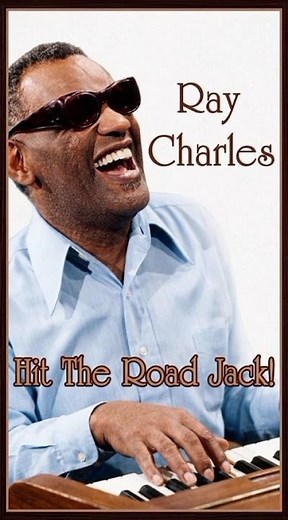 Ray Charles - Hit The Road Jack -