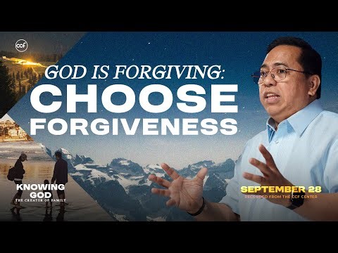 God is Forgiving: Choose Forgiveness | Bong Saquing | September 28, 2025