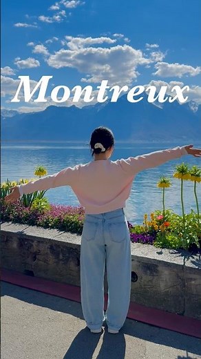 Swiss Days 🇨🇭| Walking on sunshine in Montreux ✨