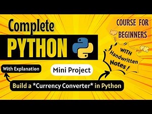 *Let's make a Currency Converter in Python* | Mini Project | Python Full course for Beginners