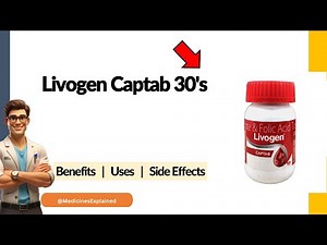 Livogen Captab - Uses, Side Effects & Dosage