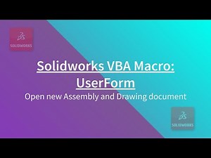 Solidworks VBA Macro UserForm - Open new Assembly and Drawing document