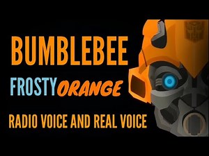 BUMBLEBEE​ RADIO VOICE AND REAL​ VOICE​ BEST​ SCENCE