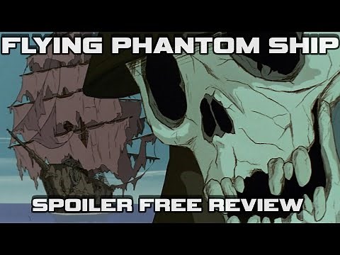 Flying Phantom Ship - Nonstop Thrill Ride - Spoiler Free Anime Movie Review