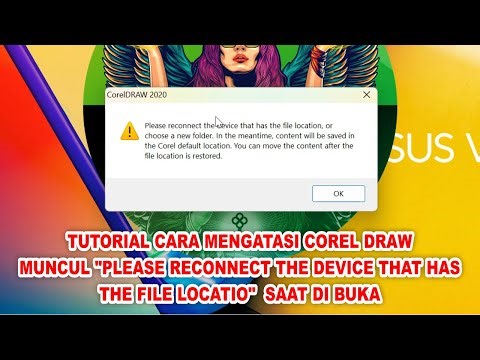 Tutorial Cara Mengatasi Corel Draw : Please Reconect the device that has the file location