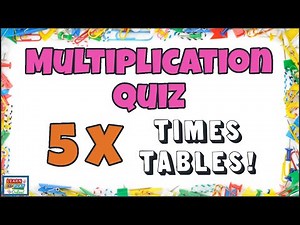5 Times Tables Quiz /Multiplication Practise for Kids