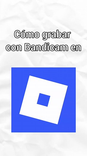 Cómo grabar con Bandicam en Roblox: Guía completa