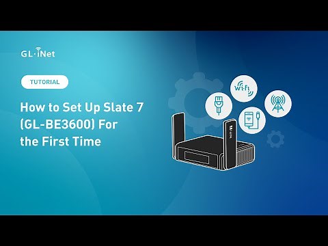 First-Time Setup for Slate 7 (GL-BE3600) | Dual-Band Wi-Fi 7 Travel Router