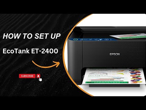How to setup Epson ET 2400 Printer | Step by Step Guide