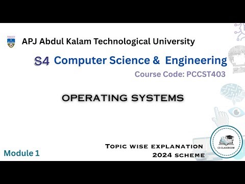 KTU 2024 Scheme | S4 CS | PCCST403 | OPERATING SYSTEMS | MODULE 1-Part 1