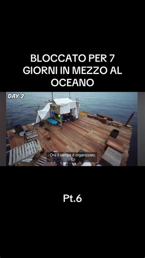 BLOCCATO PER 7 GIORNI IN MEZZO AL OCEANO Pt.6#mare #ocean #bloccato #perte #sopravvivenzaestrema