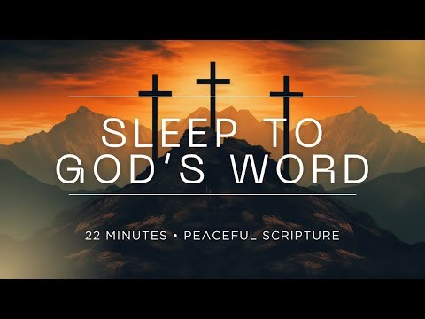 Sleep to God’s Word (22 Minutes) | Slow Bible Reading for Peaceful Rest
