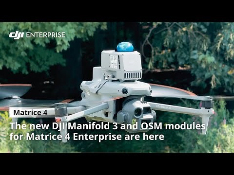 The new DJI Manifold 3 and OSM modules for Matrice 4 Enterprise are here!