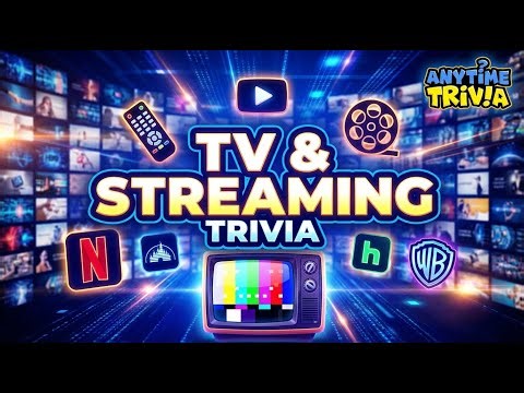 TV & Streaming Trivia