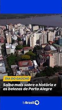 Discover the history and beauty of Porto Alegre in celebration of Gaúcho Day