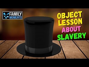 Family Devotional Object Lesson - SLAVE TO SIN