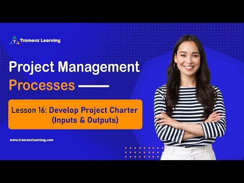 Lesson 17: Develop Project Charter - Inputs & Outputs | PMP Online Training | Project Management.