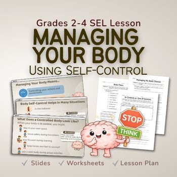 Managing Your Body SEL Lesson | Self-Control Slides, Activities, & Worksheets