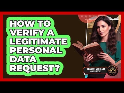 How To Verify A Legitimate Personal Data Request?