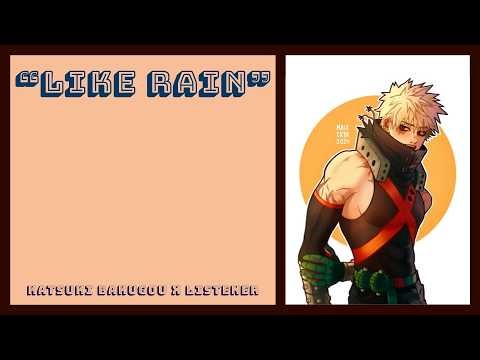 "Like Rain" | Katsuki Bakugou x Listener {BNHA Fanfic Reading}