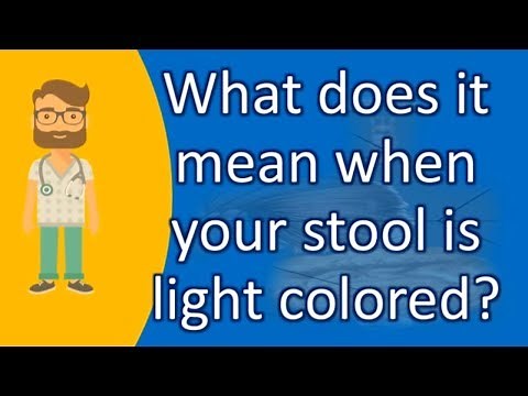 What does it mean when your stool is light colored ? | Best Health Channel