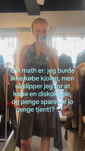 Girl math: Køb kjolen eller diskokuglen? 🪩