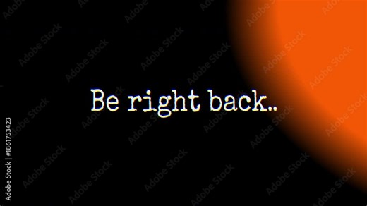 Be right back glitch cinematic intermission screen stream template