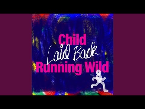 Child Running Wild