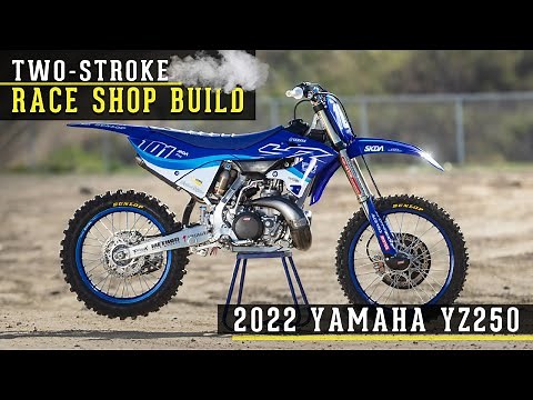 Race Shop Build: 2022 Yamaha YZ250 Pro Circuit Two-Stroke