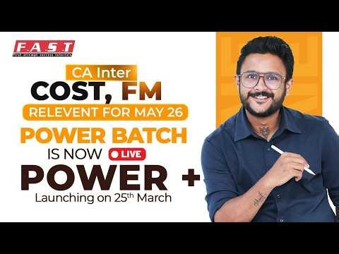 CA INTER COST-FM POWER BATCH IS NOW POWER PLUS I LIVE LAUNCHING FOR MAY'26 I CA AMIT SHARMA (AIR 30)